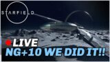 🔴 LIVE!! – Starfield NG+10 WE FINALLY DID IT!!