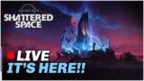🔴 LIVE!! – Starfield SHATTERED SPACE!! – IT'S FINALLY HERE!!