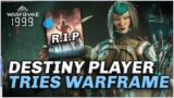 Destiny Player Tries Warframe 1999